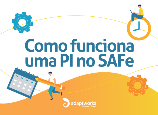 Read more about the article Como funciona uma PI no SAFe