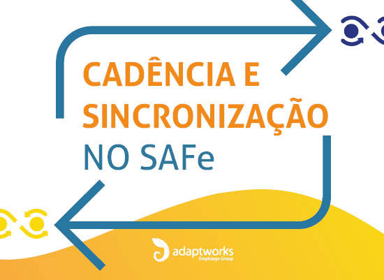 Read more about the article Cadência e Sincronização no SAFe