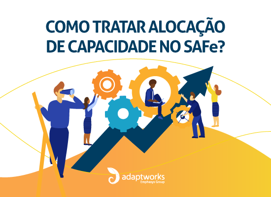 Read more about the article Como tratar alocação de capacidade no SAFe