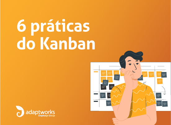 Read more about the article 6 PRÁTICAS DO KANBAN