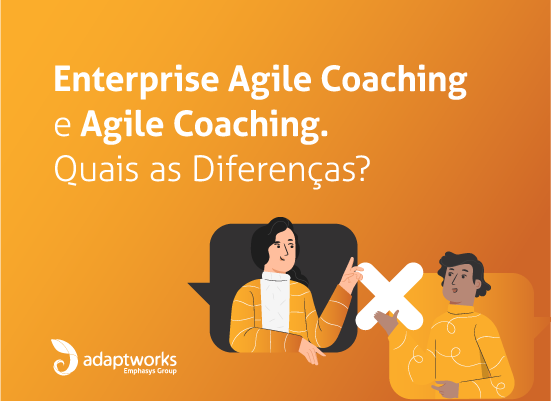 Leia mais sobre o artigo Enterprise Agile Coach e Agile Coach – quais as diferenças?