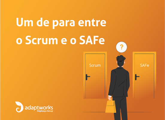 Read more about the article Um de para entre Scrum e Safe