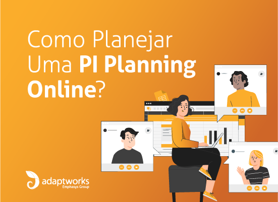 Leia mais sobre o artigo Como planejar uma PI Planning online?