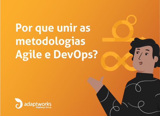 Read more about the article Por Que Unir As Metodologias Agile E DevOps?