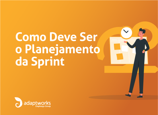 Read more about the article Como Deve ser o Planejamento da Sprint