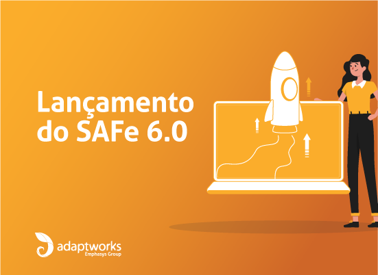 Read more about the article O QUE HÁ DE NOVO NO SAFe® 6.0?