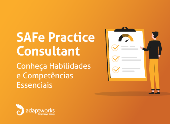Leia mais sobre o artigo SAFe Practice Consultant — Conheça Habilidades e Competências Essenciais