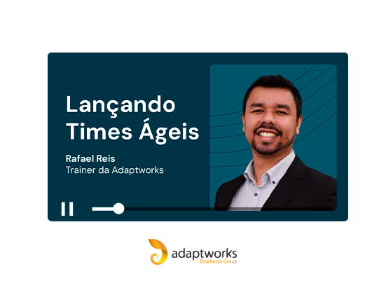 [Webinar] Lançando Times Ágeis