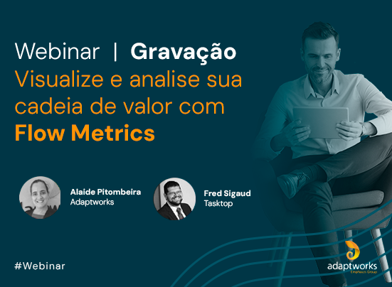 [Webinar] CADEIA DE VALOR COM FLOW METRICS